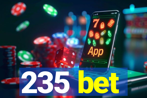 235 bet
